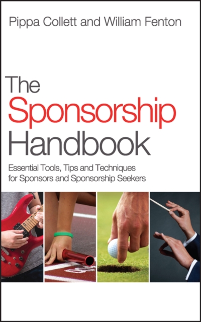 The Sponsorship Handbook : Essential Tools, Tips and Techniques for Sponsors and Sponsorship Seekers, EPUB eBook