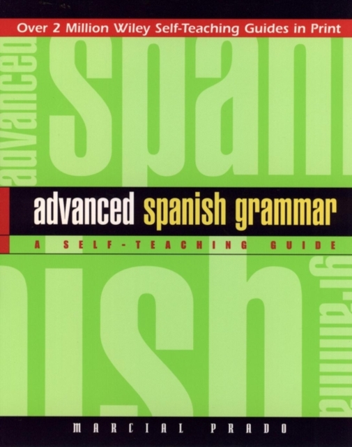 Advanced Spanish Grammar : A Self-Teaching Guide, Paperback / softback Book