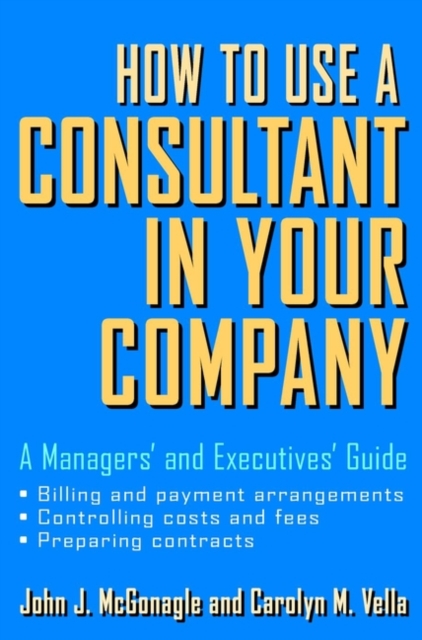 How to Use a Consultant in Your Company : A Managers' and Executives' Guide, PDF eBook