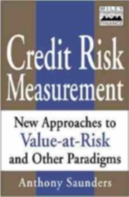 Credit Risk Measurement : New Approaches to Value at Risk and Other Paradigms, PDF eBook