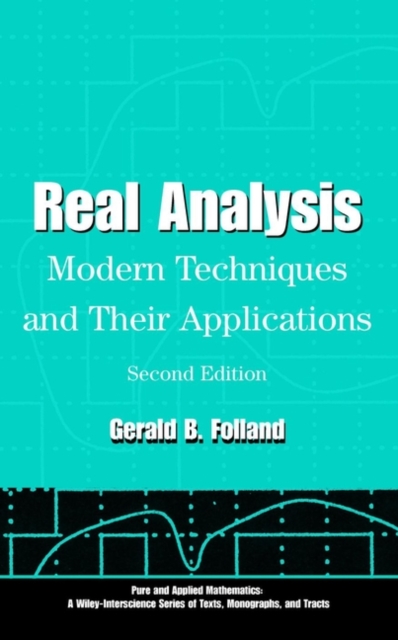 Real Analysis : Modern Techniques and Their Applications, Hardback Book