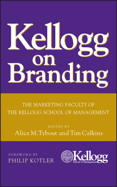 Kellogg on Branding : The Marketing Faculty of The Kellogg School of Management, PDF eBook