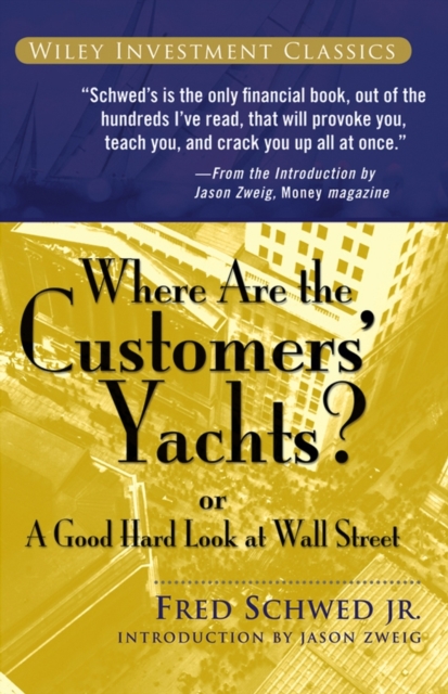 Where Are the Customers' Yachts? : or A Good Hard Look at Wall Street, Paperback / softback Book