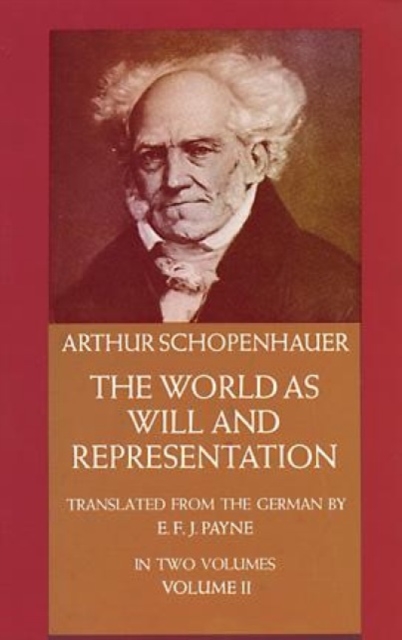 The World as Will and Representation, Vol. 2, Paperback / softback Book