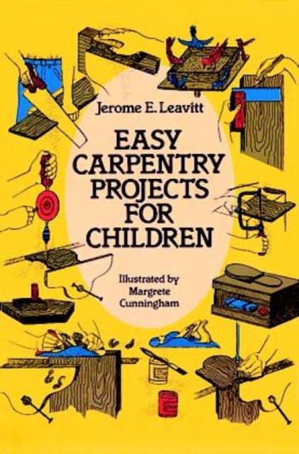 Easy Carpentry Projects for Children, Paperback / softback Book