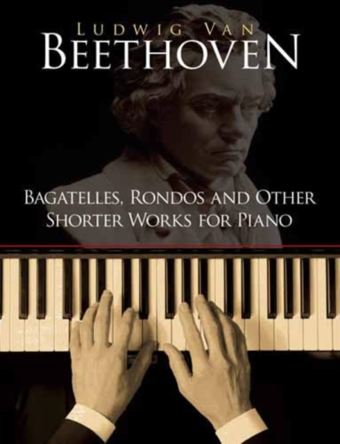Bagatelles, Rondos and Other Shorter Works for Piano, EPUB eBook