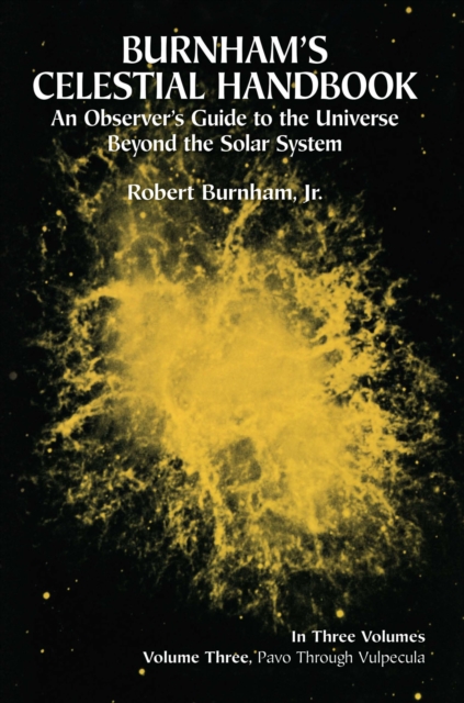 Burnham's Celestial Handbook, Volume Three : An Observer's Guide to the Universe Beyond the Solar System, EPUB eBook