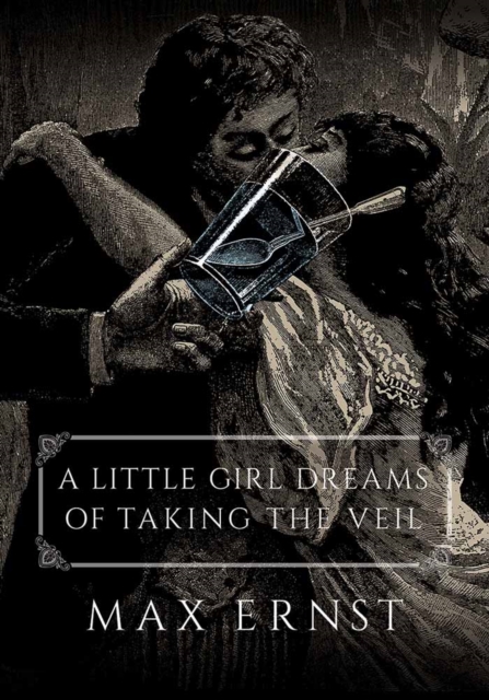 Little Girl Dreams of Taking the Veil, Paperback / softback Book