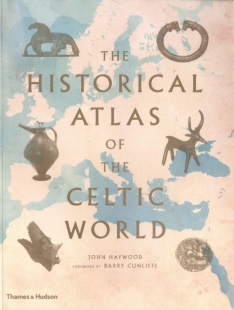 The Historical Atlas of the Celtic World, Paperback / softback Book