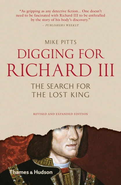 Digging for Richard III : The Search for the Lost King, Paperback / softback Book