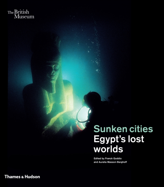 Sunken cities : Egypt's lost worlds, Paperback / softback Book