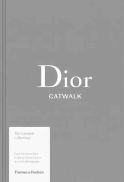 Dior Catwalk : The Complete Collections, Hardback Book