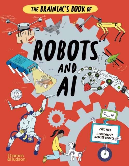 The Brainiac's Book of Robots and AI, Hardback Book