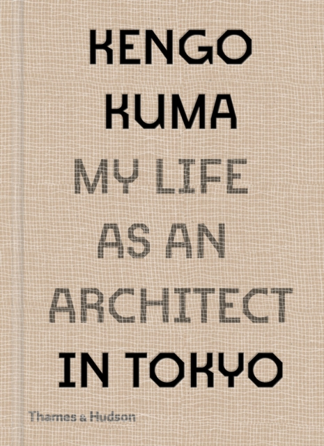 Kengo Kuma: My Life as an Architect in Tokyo, EPUB eBook