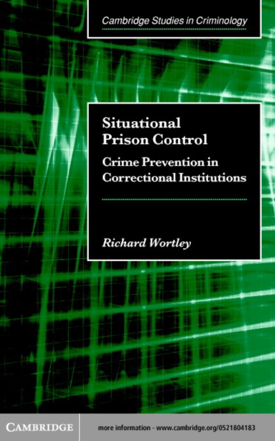 Situational Prison Control : Crime Prevention in Correctional Institutions, PDF eBook