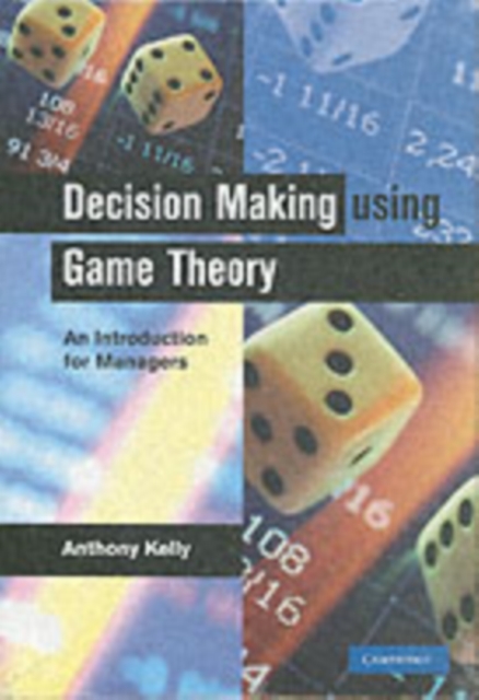 Decision Making Using Game Theory : An Introduction for Managers, PDF eBook