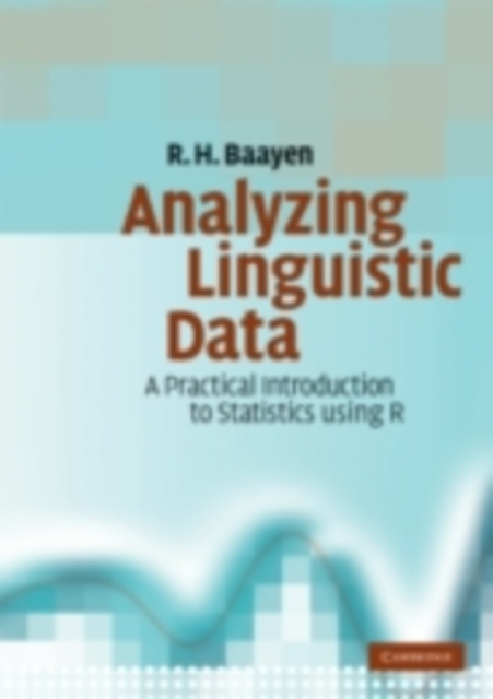 Analyzing Linguistic Data : A Practical Introduction to Statistics using R, PDF eBook