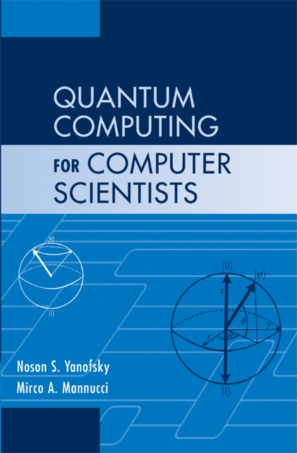 Quantum Computing for Computer Scientists, PDF eBook