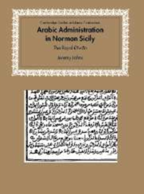 Arabic Administration in Norman Sicily : The Royal Diwan, PDF eBook