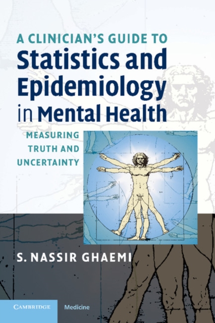 Clinician's Guide to Statistics and Epidemiology in Mental Health : Measuring Truth and Uncertainty, EPUB eBook