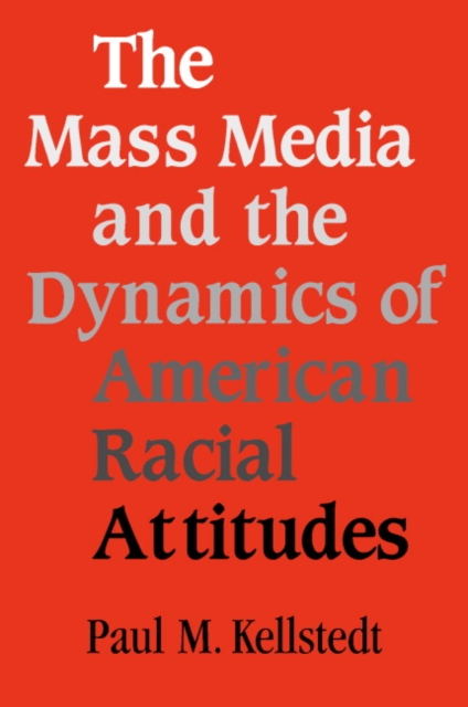 Mass Media and the Dynamics of American Racial Attitudes, PDF eBook