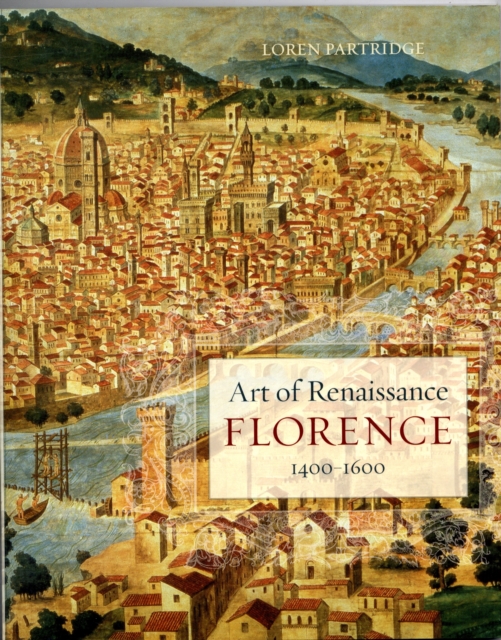 Art of Renaissance Florence, 1400-1600, Paperback / softback Book