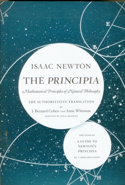 The Principia: The Authoritative Translation and Guide : Mathematical Principles of Natural Philosophy, Paperback / softback Book