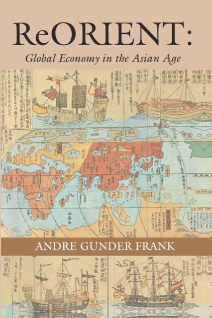 ReORIENT : Global Economy in the Asian Age, EPUB eBook