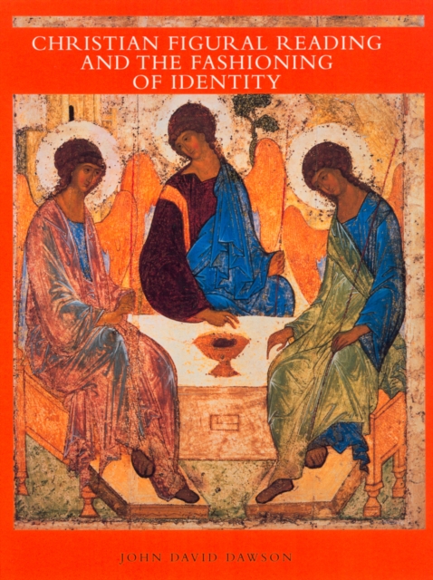 Christian Figural Reading and the Fashioning of Identity, PDF eBook