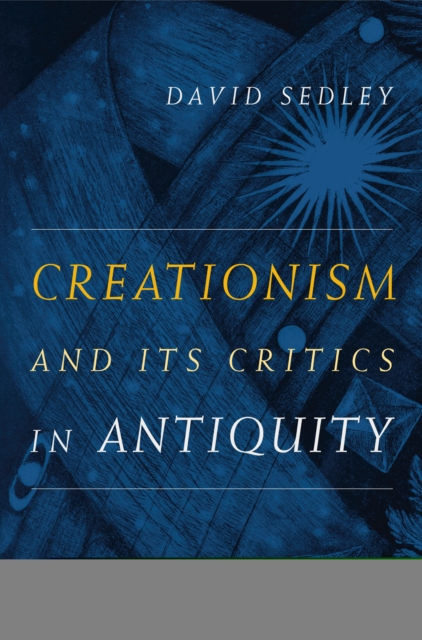 Creationism and Its Critics in Antiquity, PDF eBook