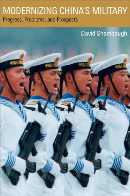 Modernizing China's Military : Progress, Problems, and Prospects, PDF eBook