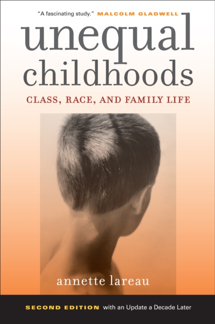 Unequal Childhoods : Class, Race, and Family Life, EPUB eBook