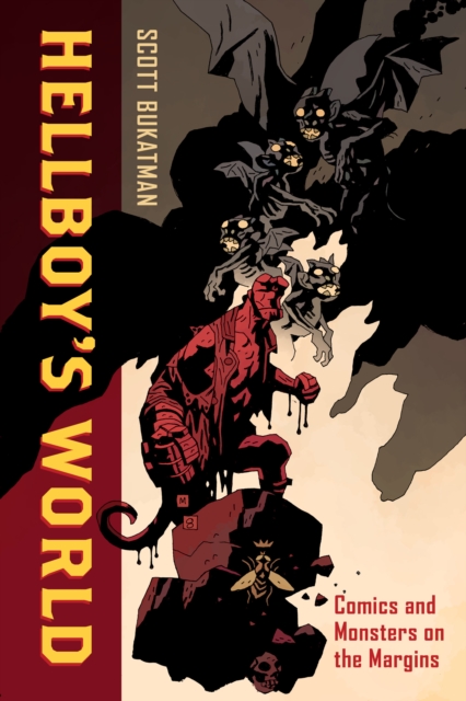 Hellboy's World : Comics and Monsters on the Margins, EPUB eBook
