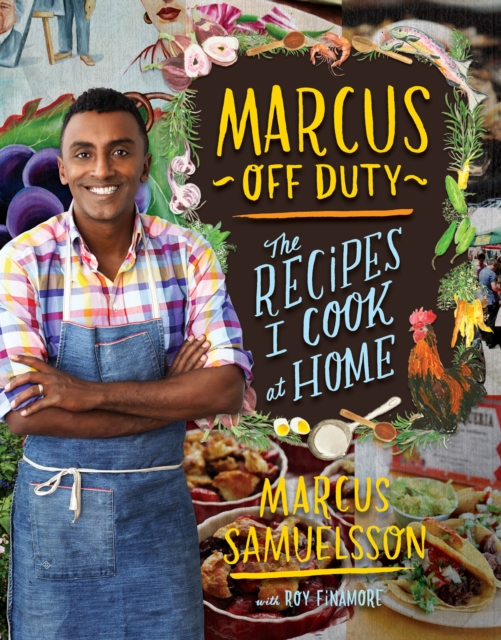 Marcus Off Duty : The Recipes I Cook at Home, EPUB eBook