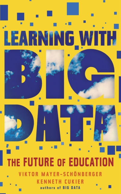Learning with Big Data : The Future of Education, EPUB eBook