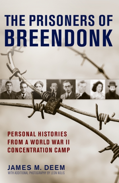 The Prisoners of Breendonk : Personal Histories from a World War II Concentration Camp, EPUB eBook