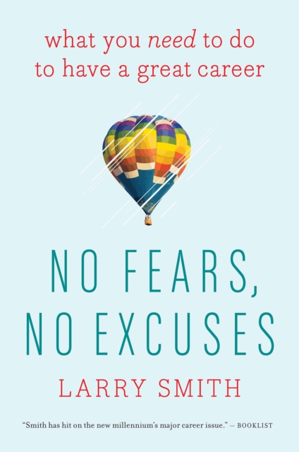 No Fears, No Excuses : What You Need to Do to Have a Great Career, EPUB eBook