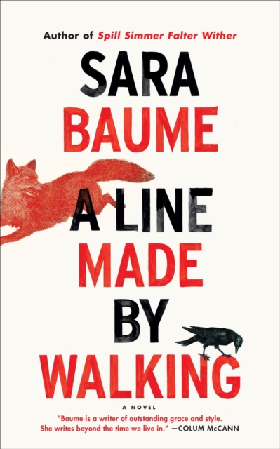 A Line Made by Walking : A Novel, EPUB eBook