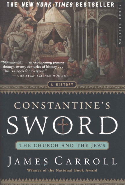 Constantine's Sword : The Church and the Jews, A History, EPUB eBook