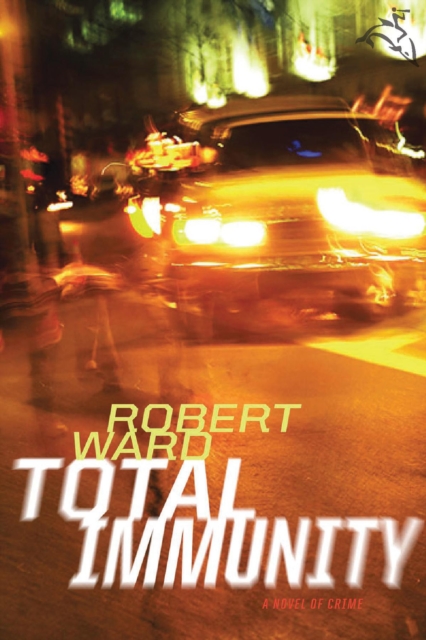 Total Immunity : A novel of crime, EPUB eBook