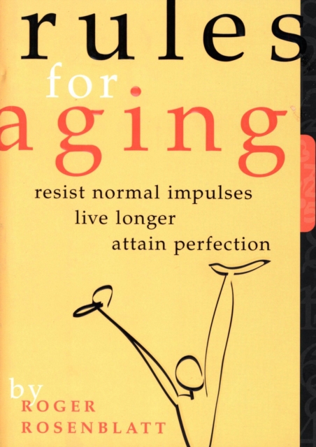 Rules for Aging : A Wry and Witty Guide to Life, EPUB eBook