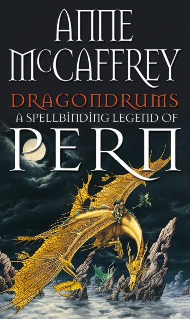 Dragondrums : (Dragonriders of Pern: 6): deception and discretion loom large in this fan-favourite from one of the most influential fantasy and SF writers of all time, Paperback / softback Book