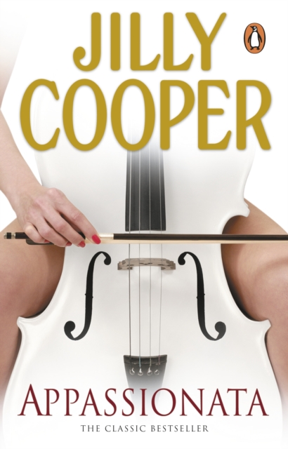 Appassionata : A masterpiece of sex and drama from the Sunday Times bestseller Jilly Cooper, Paperback / softback Book