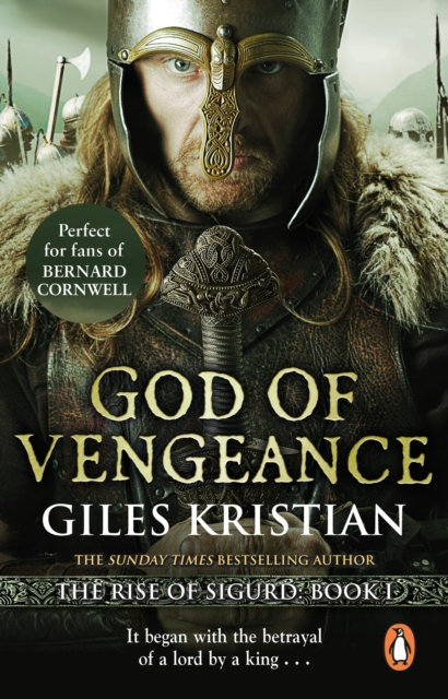 God of Vengeance : (The Rise of Sigurd 1): A thrilling, action-packed Viking saga from bestselling author Giles Kristian, Paperback / softback Book