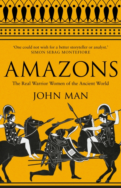 Amazons : The Real Warrior Women of the Ancient World, Paperback / softback Book