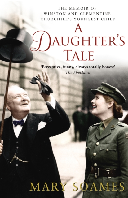 A Daughter's Tale : The Memoir of Winston and Clementine Churchill's youngest child, Paperback / softback Book