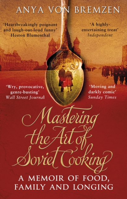 Mastering the Art of Soviet Cooking, Paperback / softback Book