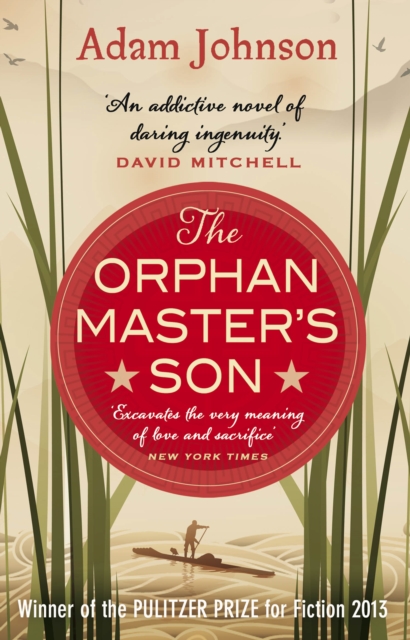 The Orphan Master's Son : Barack Obama’s Summer Reading Pick 2019, Paperback / softback Book