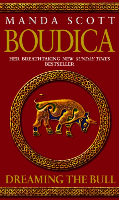 Boudica: Dreaming The Bull : (Boudica 2): A spellbinding and atmospheric historical epic you won’t be able to put down, Paperback / softback Book