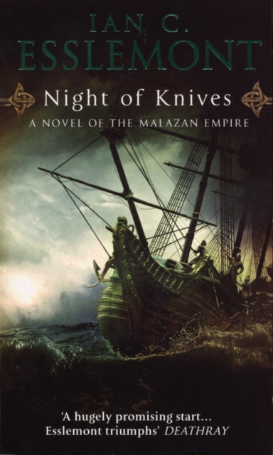 Night Of Knives : (Malazan Empire: 1): a wonderfully gripping, evocative and visceral epic fantasy, Paperback / softback Book